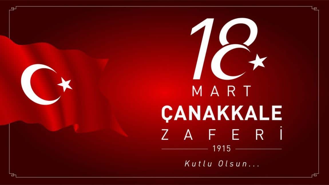 12 Mart İstiklal Marşının Kabulü ve 18 Mart Çanakkale Zaferi Anma Programı